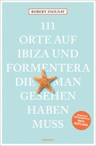 111 Orte auf Ibiza und Formentera, die man gesehen haben muss Zsolnay, Robert Libro in brossura 