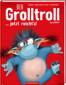 Der Grolltroll ... jetzt reicht's! (Bd. 6) aprilkind; van den Speulhof, Barbara; Pricken, Stephan (Illustrationen) Gebundene Ausgabe 