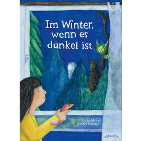 Im Winter, wenn es dunkel ist Alves, Katja; Fiedler, Amrei (Illustrationen) Couverture rigide 