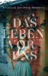 Das Leben vor uns Gorcheva-Newberry, Kristina; Wenner, Claudia (Übersetzung) Copertina rigida 