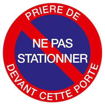 Panneau polypropylène non adhésif Prière de ne pas stationner devant cette porte 30 cm