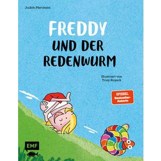 Freddy und der Redenwurm Merchant, Judith; Royeck, Trixy (Illustrationen) Gebundene Ausgabe 