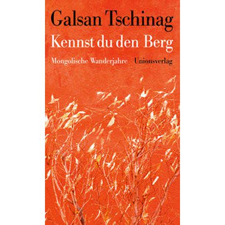 Kennst du den Berg Tschinag, Galsan Couverture rigide 