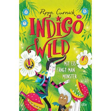 Indigo Wild - Mit Eis fängt man Monster