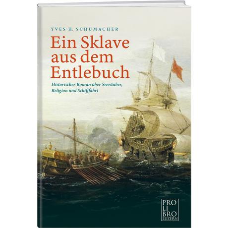 Ein Sklave aus dem Entlebuch Schumacher, Yves H. Couverture rigide 