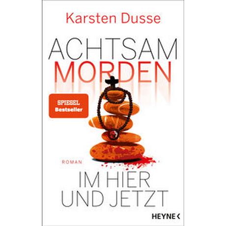 Achtsam morden im Hier und Jetzt Dusse, Karsten Copertina rigida 