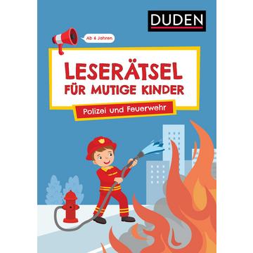 Leserätsel für mutige Kinder - Polizei und Feuerwehr - Ab 6 Jahren