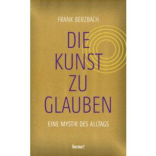 Die Kunst, zu glauben Berzbach, Frank Couverture rigide 