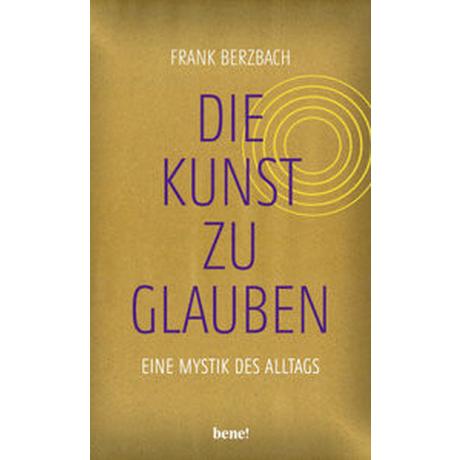 Die Kunst, zu glauben Berzbach, Frank Couverture rigide 