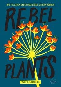 Rebel Plants Jarolim, Valerie Couverture rigide 