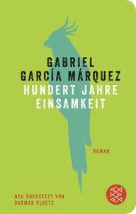 Hundert Jahre Einsamkeit García Márquez, Gabriel; Ploetz, Dagmar (Übersetzung) Gebundene Ausgabe 