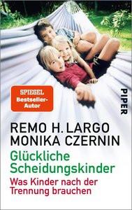 Glückliche Scheidungskinder Largo, Remo H.; Czernin, Monika Libro in brossura 