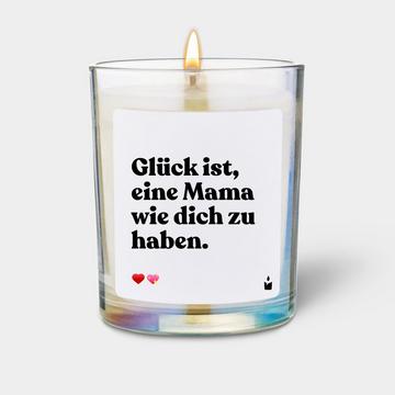 Bougie Parfumée Woody Glück ist, eine Mama wie dich zu haben.