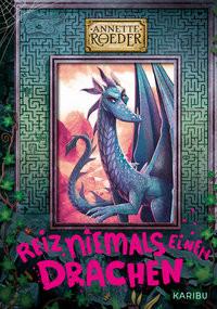 Reiz niemals einen Drachen (Band 2) Roeder, Annette; Meinzold, Max (Illustrationen) Couverture rigide 