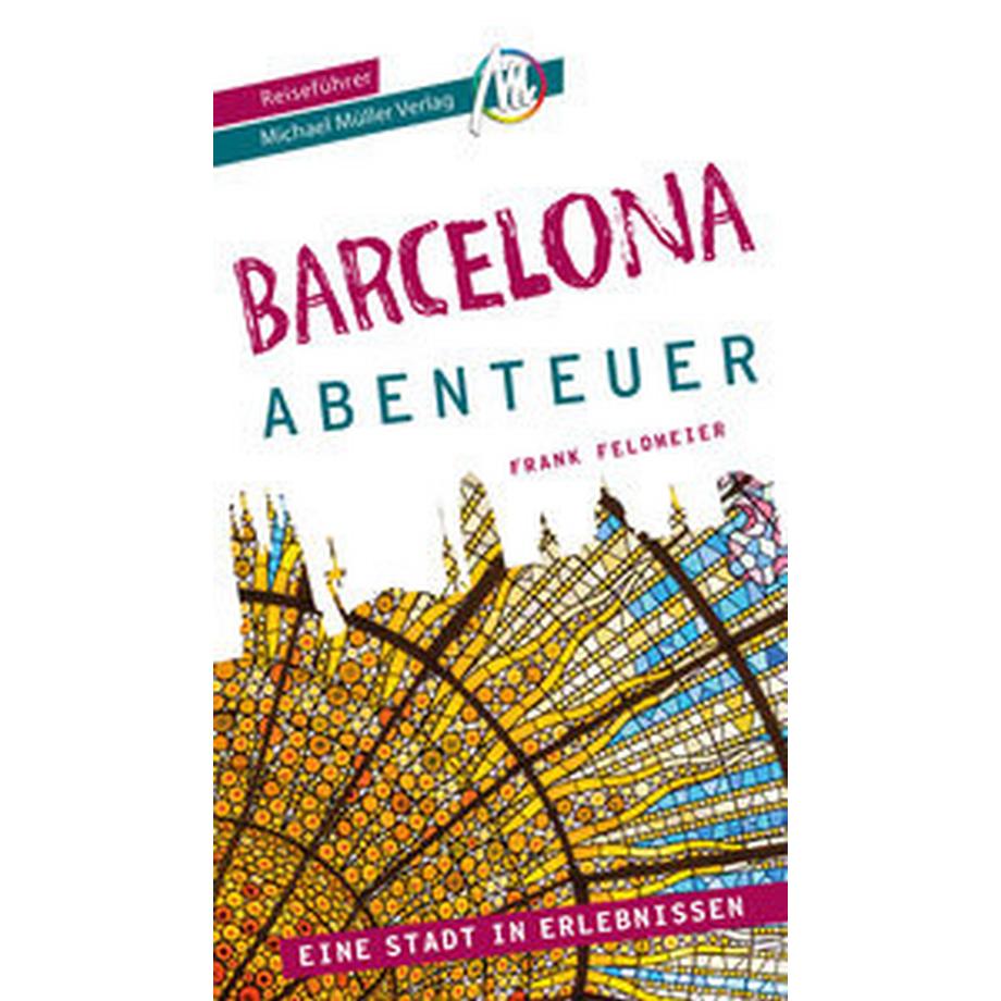   Barcelona - Abenteuer Reiseführer Michael Müller Verlag 