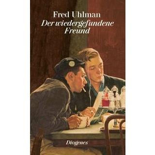 Der wiedergefundene Freund Uhlman, Fred; Berner, Felix (Übersetzung) Gebundene Ausgabe 