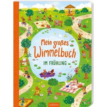 Mein großes Wimmelbuch - Im Frühling