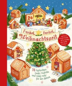 Funkel, funkel, Weihnachtszeit. 24 Geschichten, Lieder, Gedichte und vieles mehr für den Advent Below, Christin-Marie; Szillat, Antje; Kempen, Sarah M.; Weger, Nina; Herden, Antje; Sabbag, Britta; Braun, Anastasia; Selek, Deniz; Pannen, Kai; Kleinschmidt, Judith; Kolb, Suza; Goldfarb, Tobias; Stronk, Cally; Stern, Emma; Stern, Emma (Hrsg.); Ionescu, Cathy (Illustrationen) Couverture rigide 