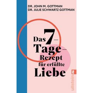 Das 7-Tage-Rezept für erfüllte Liebe