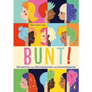 Bunt! Rosendorfer, Laura (Illustrationen); Taube, Anna (Hrsg.) Copertina rigida 