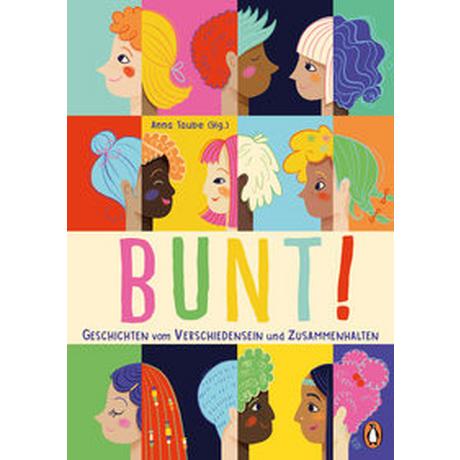 Bunt! Rosendorfer, Laura (Illustrationen); Taube, Anna (Hrsg.) Copertina rigida 