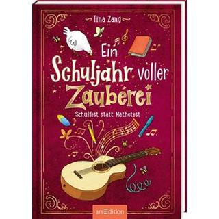 Ein Schuljahr voller Zauberei - Schulfest statt Mathetest (Ein Schuljahr voller Zauberei 2) Zang, Tina; Reckers, Sandra (Illustrationen) Couverture rigide 