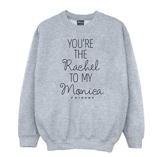 Friends  You're The Rachel To My Monica Sweatshirt 