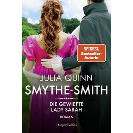 SMYTHE-SMITH. Die gewiefte Lady Sarah Quinn, Julia; Lingsminat, Petra (Übersetzung) Copertina rigida 