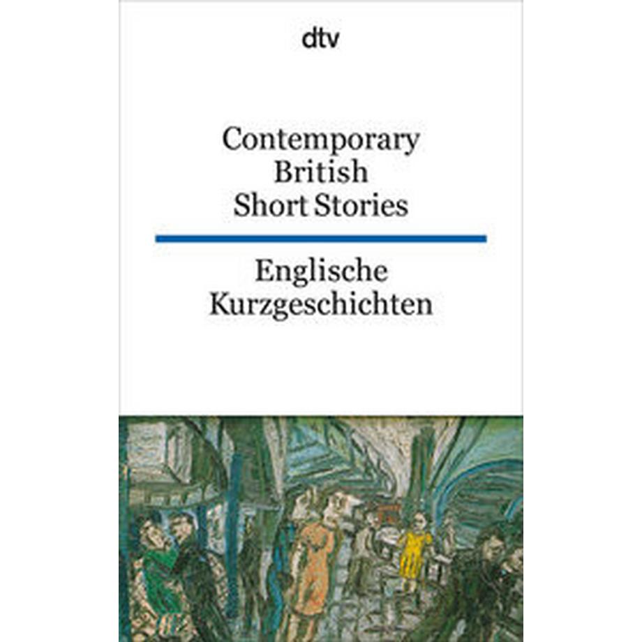 DTV  Contemporary British Short Stories Englische Kurzgeschichten 