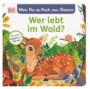 Mein Pop-up-Buch zum Staunen. Wer lebt im Wald? Grimm, Sandra; DK Verlag - Kids (Hrsg.); Biederstädt, Maike (Sonstige); Sofroniou, Miranda (Illustrationen) Gebundene Ausgabe 