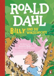 Billy und die Winzelwichte Dahl, Roald; Blake, Quentin (Illustrationen); Naumann, Ebi (Übersetzung) Copertina rigida 