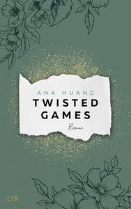 Twisted Games Huang, Ana; Hallmann, Maike (Übersetzung) Gebundene Ausgabe 