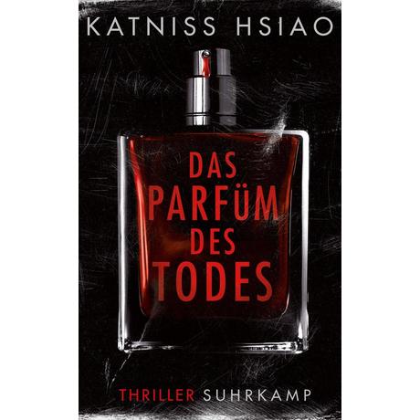 Das Parfüm des Todes Hsiao, Katniss; Wörtche, Thomas (Hrsg.); Betz, Karin (Übersetzung) Copertina rigida 