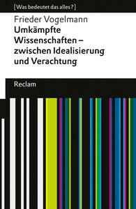 Umkämpfte Wissenschaften - zwischen Idealisierung und Verachtung Vogelmann, Frieder Livre de poche 