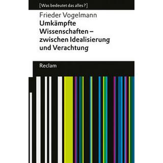 Umkämpfte Wissenschaften - zwischen Idealisierung und Verachtung Vogelmann, Frieder Livre de poche 