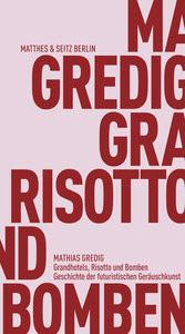 Grandhotels, Risotto und Bomben Gredig, Mathias Couverture rigide 