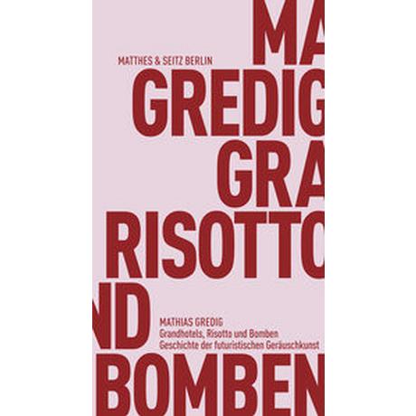 Grandhotels, Risotto und Bomben Gredig, Mathias Couverture rigide 