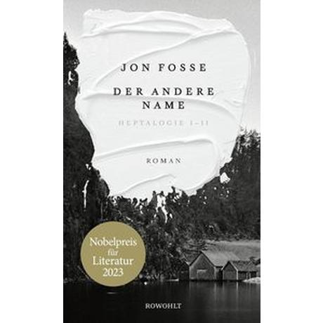 Der andere Name Fosse, Jon; Schmidt-Henkel, Hinrich (Übersetzung) Couverture rigide 