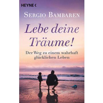 Lebe deine Träume!