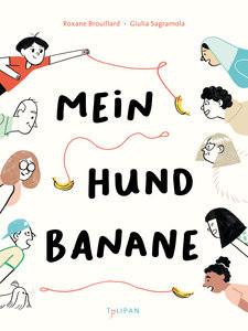 Mein Hund Banane Brouillard, Roxande; Sagramola, Giulia Couverture rigide 