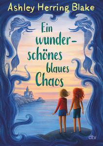 Ein wunderschöneses Chaos Herring Blake, Ashley; Landau, Michelle (Übersetzung) Gebundene Ausgabe 