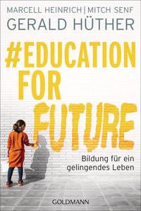 #Education For Future Hüther, Gerald; Heinrich, Marcell; Senf, Mitch Livre de poche 