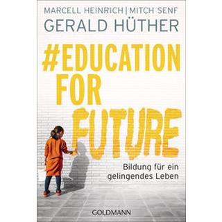 #Education For Future Hüther, Gerald; Heinrich, Marcell; Senf, Mitch Livre de poche 