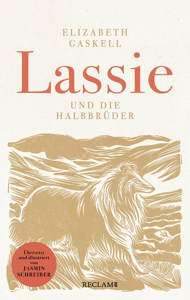 Lassie und die Halbbrüder Gaskell, Elizabeth; Schreiber, Jasmin (Übersetzung); Schreiber, Jasmin (Illustrationen); Schreiber, Jasmin (Nachwort) Copertina rigida 