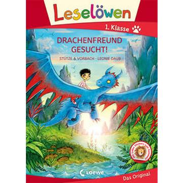 Leselöwen 1. Klasse - Drachenfreund gesucht! (Großbuchstabenausgabe)