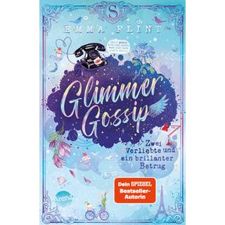 Glimmer Gossip (2). Zwei Verliebte und ein brillanter Betrug Flint, Emma; Schöffmann-Davidov, Eva (Illustrationen) Copertina rigida 