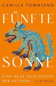 Fünfte Sonne Townsend, Camilla; Leube, Anna (Übersetzung); Leube, Wolf Heinrich (Übersetzung) Copertina rigida 