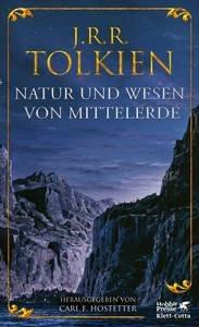 Natur und Wesen von Mittelerde Tolkien, J.R.R.; Hostetter, Carl F. (Hrsg.); Held, Susanne (Übersetzung); Pesch, Helmut W. (Übersetzung) Gebundene Ausgabe 