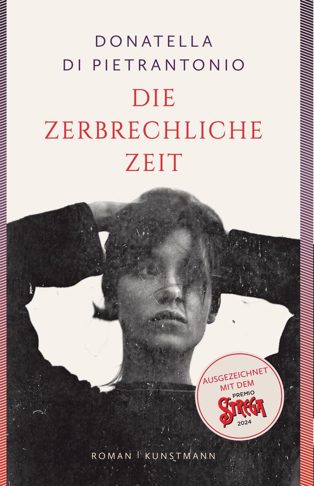 Die zerbrechliche Zeit Di Pietrantonio, Donatella; Pflug, Maja (Übersetzung) Copertina rigida 