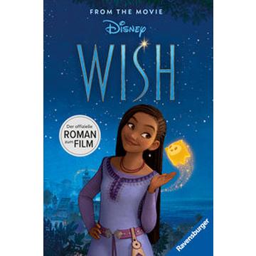 Disney: Wish - Der offizielle Roman zum Film - Zum Selbstlesen ab 8 Jahren - Mit exklusiven Bildern aus dem Film (Disney Roman zum Film)